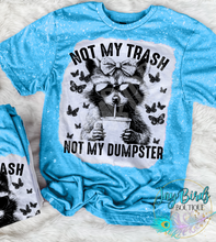 Load image into Gallery viewer, Not my trash, not my dumpster
