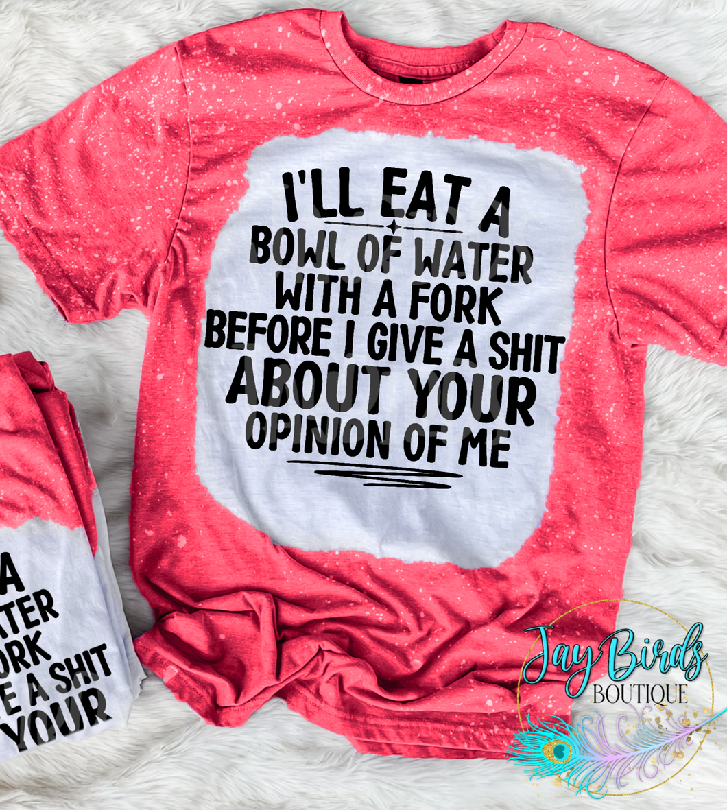 Ill eat water with a fork....