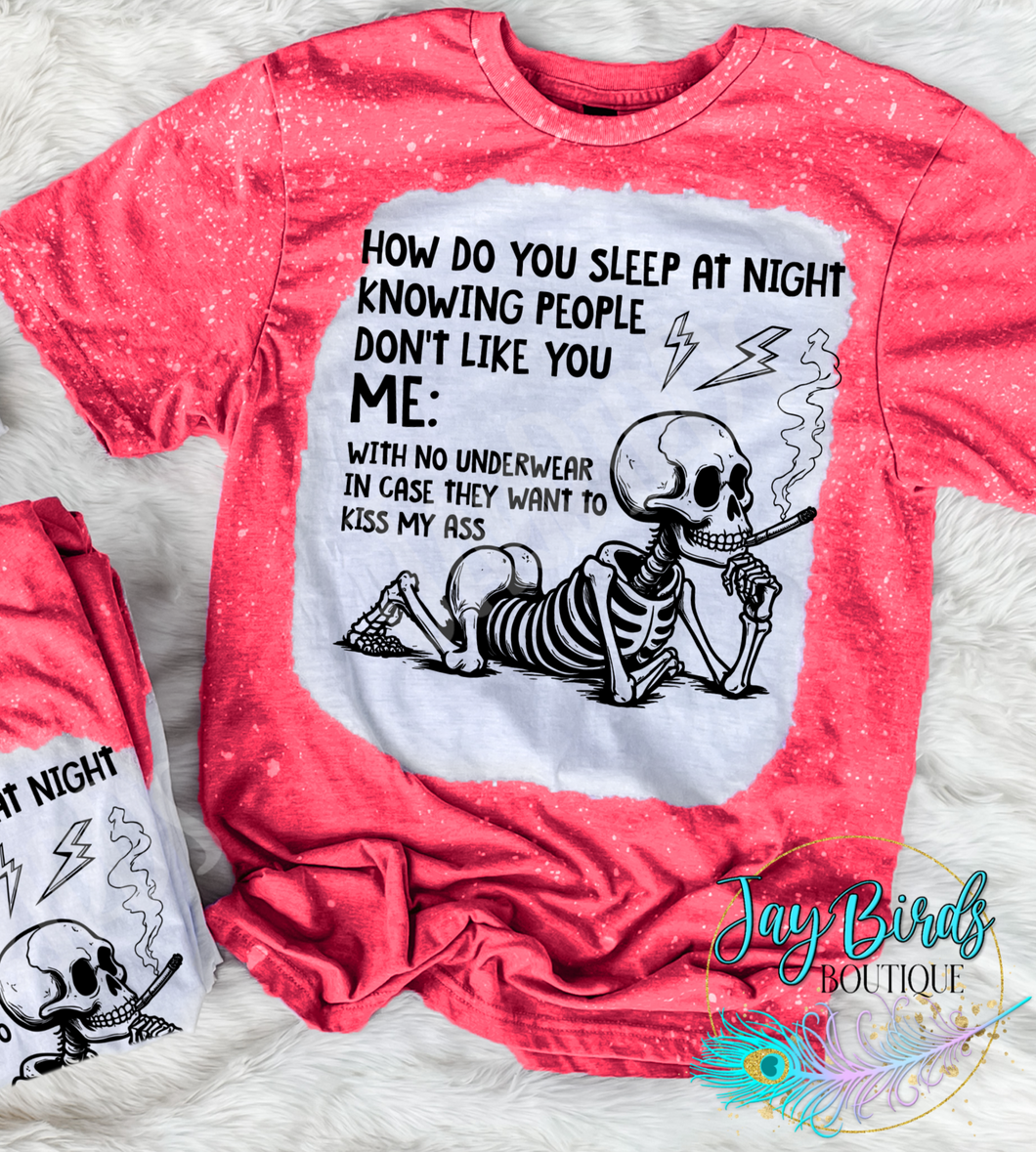 How do you sleep at night..
