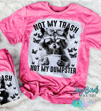 Load image into Gallery viewer, Not my trash, not my dumpster
